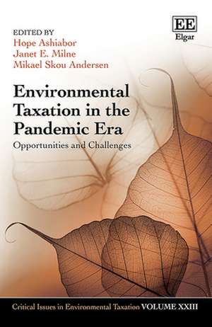 Environmental Taxation in the Pandemic Era – Opportunities and Challenges de Hope Ashiabor