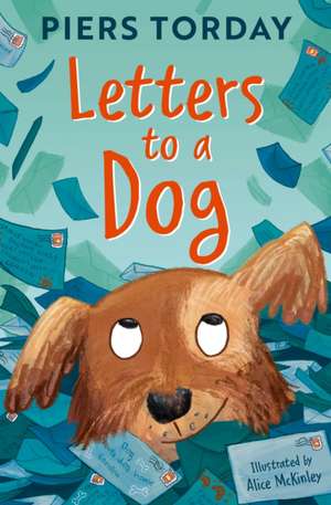 Letters to a Dog de Piers Torday