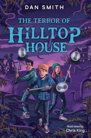 The Terror of Hilltop House de Dan Smith