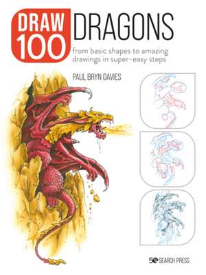 Draw 100: Dragons de Paul Bryn Davies