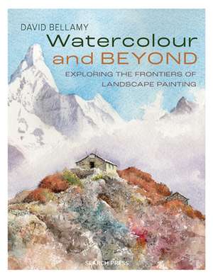 Watercolour and Beyond de David Bellamy