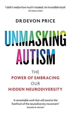 Unmasking Autism de Devon Price