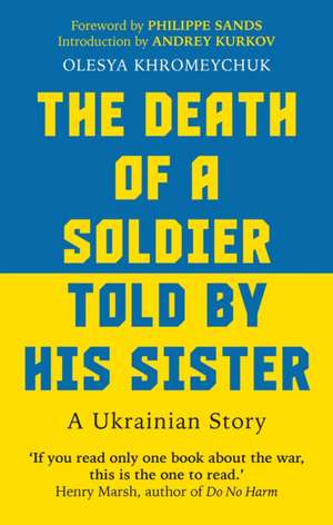 The Death of a Soldier Told by His Sister de Olesya Khromeychuk