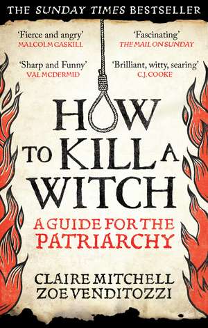 HOW TO KILL A WITCH: A Guide For The Patriarchy de Claire Mitchell