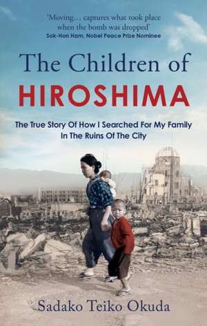 The Children of Hiroshima de Sadako Teiko Okuda