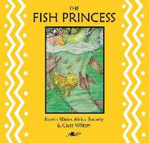 The Fish Princess de North Wales Africa Society