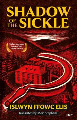 Shadow of the Sickle de Islwyn Ffowc Elis