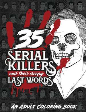 35 SERIAL KILLERS And Their Creepy Last Words de Blind Destiny