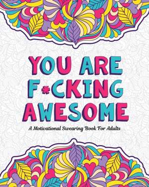 YOU ARE F*CKING AWESOME de Swearing Mom