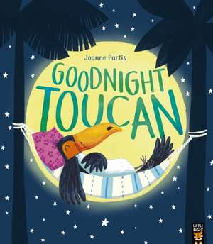 Goodnight Toucan de Joanne Partis