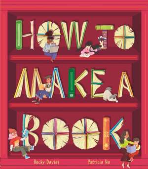 How to Make a Book de Becky Davies