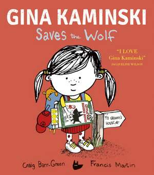 Gina Kaminski Saves the Wolf de Craig Barr-Green