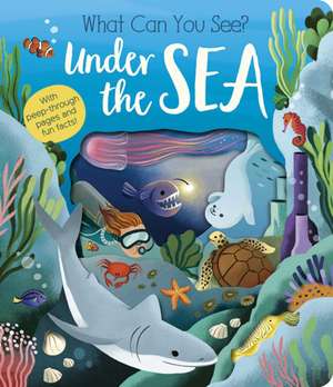 What Can You See? Under the Sea de Molly Littleboy