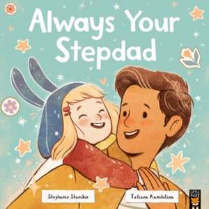 Always Your Stepdad de Stephanie Stansbie