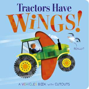 Tractors Have Wings! de Becky Davies