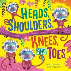 Heads, Shoulders, Knees and Toes de Nancy Lambert