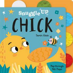 Snuggle Up, Chick! de Bobbie Brooks