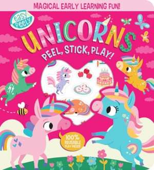 Easy Peely Unicorns - Peel, Stick, Play! de Holly Hall