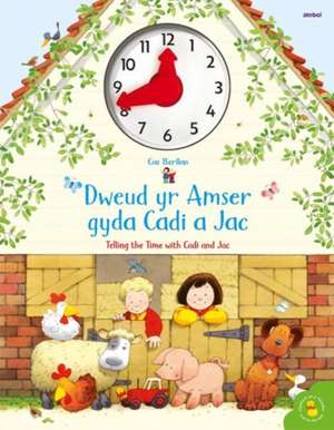 Cyfres Cae Berllan: Dweud yr Amser gyda Cadi a Jac / Telling the Time with Cadi and Jac de Heather Amery