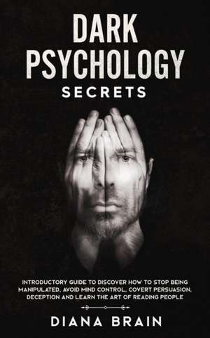 Dark Psychology Secrets de Diana Brain