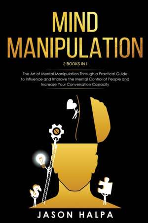 MIND MANIPULATION de Jason Halpa