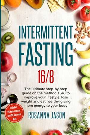 Intermittent Fasting 16/8 de Roanna Jason