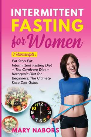 Intermittent Fasting for Women de Mary Nabors