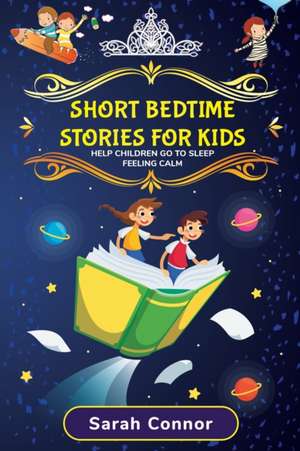 Short Bedtime Stories for Kids de Sarah Connor