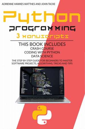 PYTHON PROGRAMMING de Adrienne Hawkes Matthes