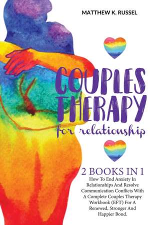 COUPLES THERAPY FOR RELATIONSHIP de Matthew K. Russel