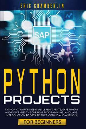 Python Projects for Beginners de Eric Chamberlin