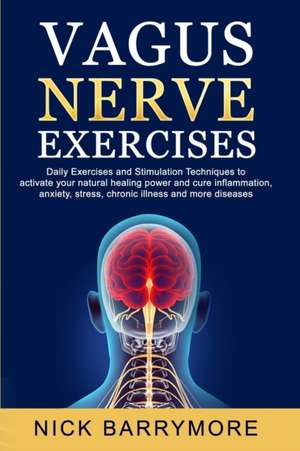 VAGUS NERVE EXERCISES de Nick Barrymore