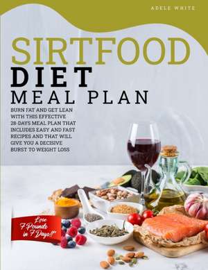 Sirtfood Diet Meal Plan de Adele White