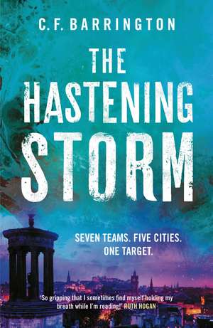 The Hastening Storm: The fast-paced dystopian thriller series that's gripping readers de C.F. Barrington