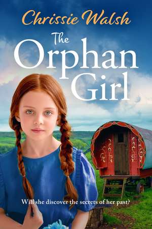 The Orphan Girl de Chrissie Walsh