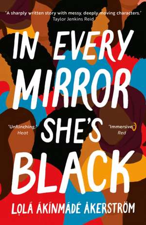 In Every Mirror She's Black de Lola Akinmade Akerstrom