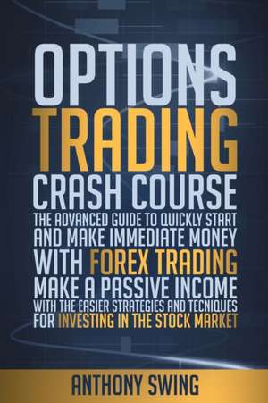 Options Trading Crash Course de Anthony Swing