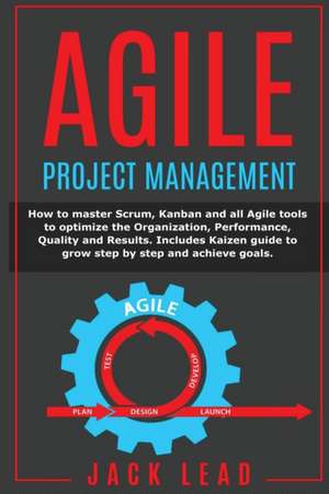 Agile Project Management de Jack Lead