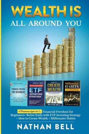 Wealth is All Around You de Nathan Bell