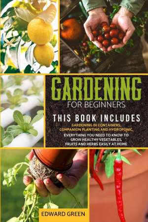 Gardening for Beginners de Edward Green