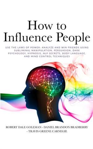 How to Influence People de Robert Dale Goleman