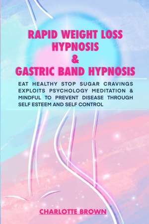 rapid weight loss hypnosis & gastric band hypnosis de Charlotte Brown