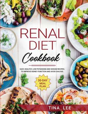 Renal Diet Cookbook de Tina Lee