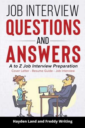 Job Interview Questions and Answers de Hayden Land