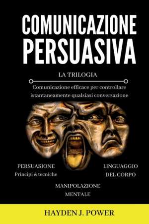 Comunicazione Persuasiva de Hayden J. Power