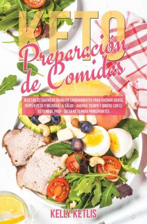 Preparación de Comidas Keto de Kelly Ketlis