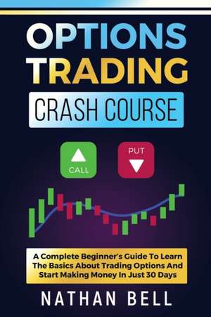 Options Trading Crash Course de Nathan Bell