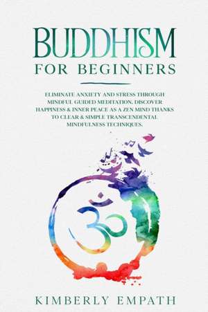 Buddhism for Beginners de Kimberly Empath