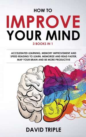 How To Improve Your Mind de David Triple