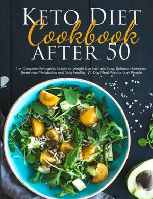 KETO DIET COOKBOOK AFTER 50 de Joshua Kennedy